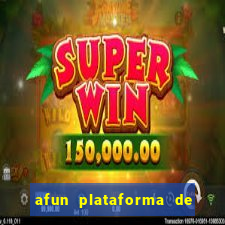 afun plataforma de jogos para ganhar dinheiro